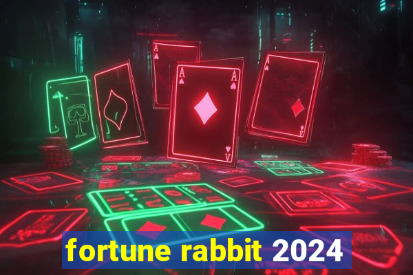 fortune rabbit 2024